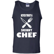Never Trust A Skinny Chef Tank Top