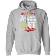 Thats my Awesome Daughter Out There Baseball Hoodie