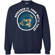 Flat Earth – Research It, Then We’ll Talk! Sweatshirt