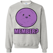 Giant Member Berries Member? Sweatshirt