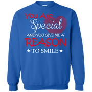 You are Special and you Give Me Reason To Smile Sweatshirt