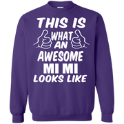 This is What an Awesome Mi Mi Looks Like Sweatshirt