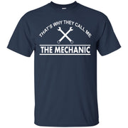 That’s Why They Call Me The Mechanic T-Shirt