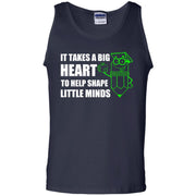 It Takes A Big Heart to Help Shape Little Minds Tank Top