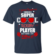 I Never Imagined i’d be a Super Cool Rugby Player T-Shirt
