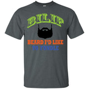 BILIF Beard I’d Like to Fondle T-Shirt