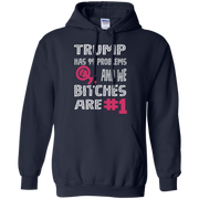 Trump Has 99 Problems & we Bitches are No.1 Hoodie