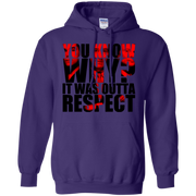 You Know Why It Was Outta Respect Hoodie