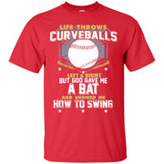 Life Throws Curve Balls But God Gave me a Bat & Showed me How to Swing T-Shirt