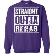 Straight Outta Rehab Sweatshirt