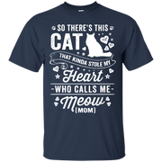 So There’s This Cat That Kinda Stole my Heart who calls me Meow (MOM)_T Shirt_navy