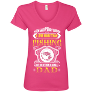 I Love Being a Dad More Than Fishing! Ladies’ V-Neck T-Shirt