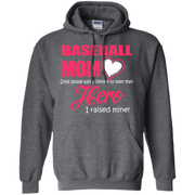Baseball Mom I Raised My Hero Hoodie