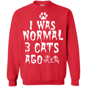 I Was Normal 3 Cats Ago Sweatshirt