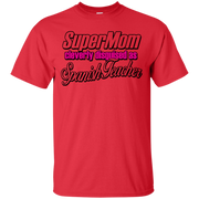 Super Mom, Cleverly Disguised as a Spanish Teacher T-Shirt