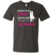 Nothing Says Home Like The Arms of My Husband Men’s V-Neck T-Shirt