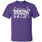 Trust me i’m a Dental Hygienist T-Shirt