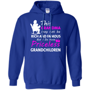 This Grandma may not be Rich and Famous but i do have Priceless Grandchildren Hoodie