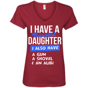 Dad: I Have a Beautiful Daugther, I also have a Gun, a Shovel and an Alabi Ladies’ V-Neck T-Shirt