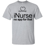 iNurse No App For That T-Shirt