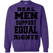 Real Men Support Equal Rights Sweatshirt