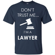 Don’t Trust Me, I’m a Lawyer T-Shirt