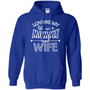 Loving my life as a mommy and a wife Hoodie