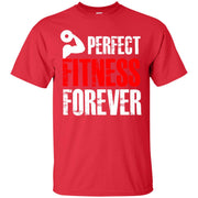 Perfect Fitness Forever T-Shirt