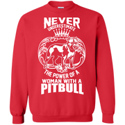 Never Underestimate the power of a woman with a Pitbull Sweatshirt