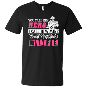 You Call Him Hero I Call Him Mine Proud Fire Fighter Wife Men’s V-Neck T-Shirt