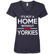 Its Not a Home Without Yorkies Ladies’ V-Neck T-Shirt