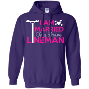 I Am Married to a Brave Lineman Hoodie