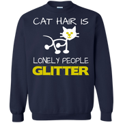 Cat Hair is Lonely People Glitter Sweatshirt
