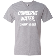 Conserve Water Drink Beer! Men’s V-Neck T-Shirt