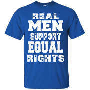Real Men Support Equal Rights T-Shirt