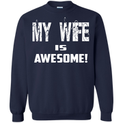 My Wife is Awesome! Funny Husband Sweatshirt