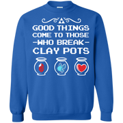 Zelda Good Things Come to Those Who Break Clay Pots Sweatshirt