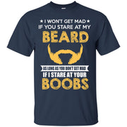 I Won’t Get Mad If you Stare At My Beard T-Shirt