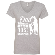 Dad, Back to Back Got Your Nose Champion Ladies’ V-Neck T-Shirt