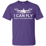 I Can Fly, Whats your Super Power Drone T-Shirt