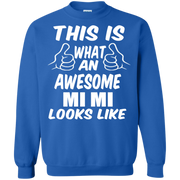 This is What an Awesome Mi Mi Looks Like Sweatshirt