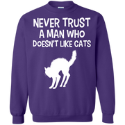 Never Trust a Man who Doesn’t Like Cats Sweatshirt