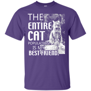 The Entire Cat Population is my best Friend T-Shirt