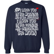 I Love You in The Morning Poem Sweatshirt