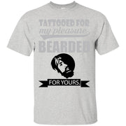 Tattooed For My Pleasure, Bearded For Yours T-Shirt