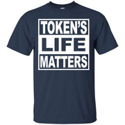 Tokens Life Matters T-Shirt