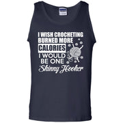 I Wish Crocheting burned more calories, I Would Be one Skinny Hooker Tank Top