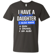 Dad: I Have a Beautiful Daugther, I also have a Gun, a Shovel and an Alibi Men’s V-Neck T-Shirt