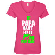 If Papa Can’t Fix it No One Can Ladies’ V-Neck T-Shirt