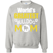 Worlds Greatest Bulldog Mom Sweatshirt